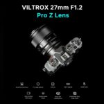 VILTROX 27mm F1.2 Professional Stage Z Mount Lens Autofocus Lens f/1.2 Giant Ap... - Image 3