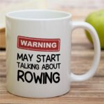 Retreez Humorous Mug for Rower - Warning Could Begin Speaking About Rowing -... - Image 4