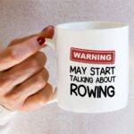 Retreez Humorous Mug for Rower - Warning Could Begin Speaking About Rowing -... - Image 6