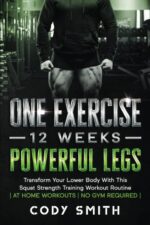 One Train, 12 Weeks, Highly effective Legs: Remodel Your Decrease Physique With ... - Image 2